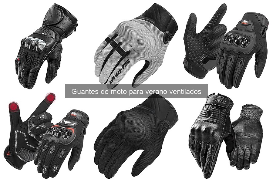 Alternativas a Guantes de Moto Ventilados para Verano