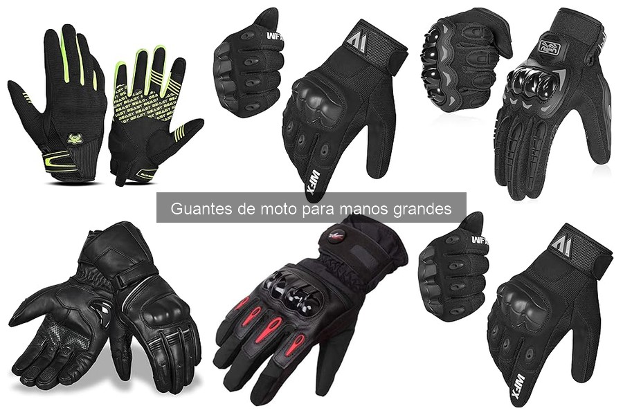 Guantes de moto para manos grandes: tipos y funcionalidades