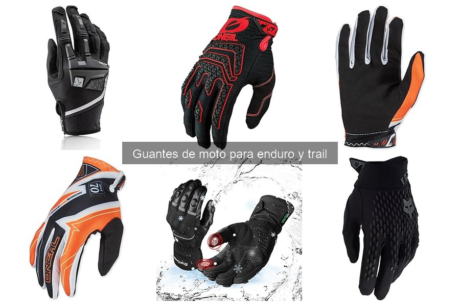 Tipos de guantes de moto para enduro y trail: guía completa