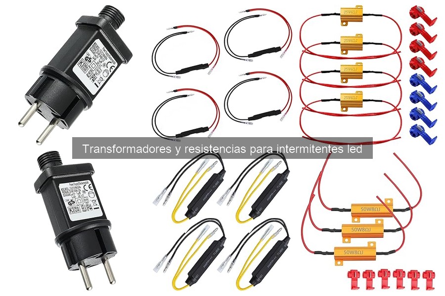 Todo sobre transformadores y resistencias para intermitentes LED